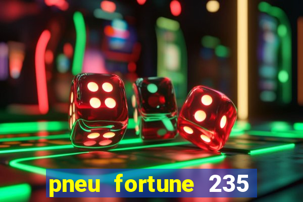 pneu fortune 235 55 r18